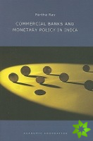 Commercial Banks and Monetary Policy in India