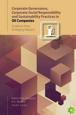 Corporate Governance, Corporate Social Responsibility and Sustainability Practices in Oil Companies