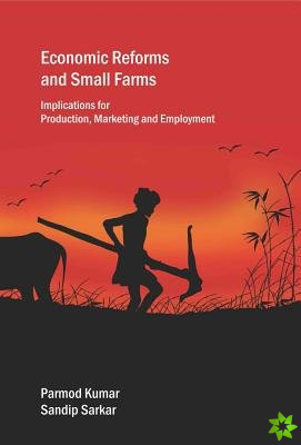 Economic Reforms and Small Farms