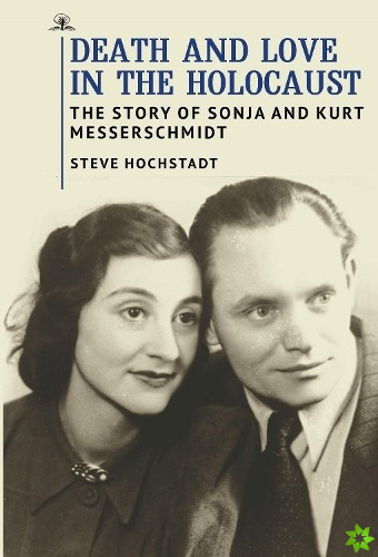 Death and Love in the Holocaust