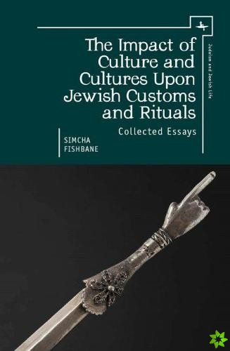 Impact of Culture and Cultures Upon Jewish Customs and Rituals