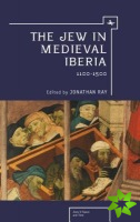 Jew in Medieval Iberia, 1100-1500
