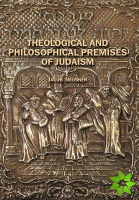 Theological and Philosophical Premises of Judaism