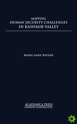 Mapping Human Security Challenges in the Kashmir Valley