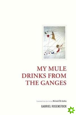 My Mule Drinks From the Ganges