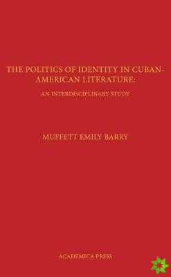 Politics of Identity in Cuban-American Literature