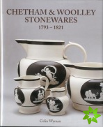 Chetham & Woolley Stonewares 1793-1825