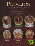 Pot-lids & Other Coloured Printed Staffordshire Ware: Reference and Price Guide