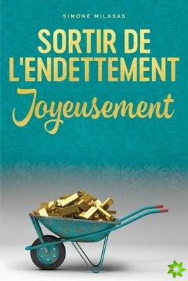 Sortir de L'Endettement Joyeusement - Goodj French