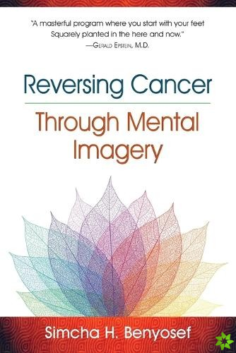 Reversing Cancer Through Mental Imagery
