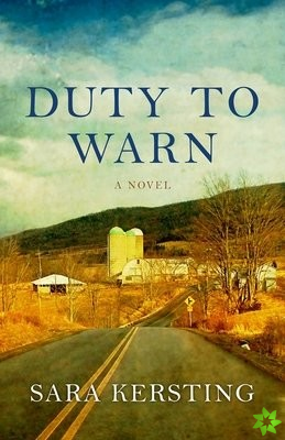 Duty To Warn  A Novel