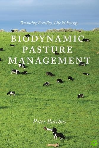 Biodynamic Pasture Management