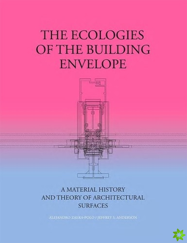 Ecologies of the Building Envelope