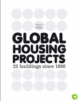 Global Housing Projects Since 1980
