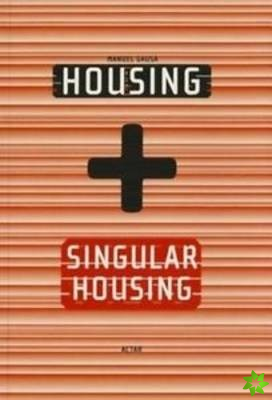 Housing + Singular Housing
