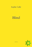 Sophie Calle: Blind