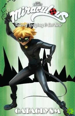 Miraculous: Tales of Ladybug and Cat Noir: Cataclysm