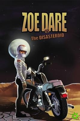 Zoe Dare vs The Disasteroid