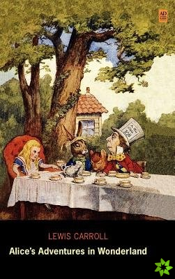 Alice's Adventures in Wonderland (AD Classic Library Edition)