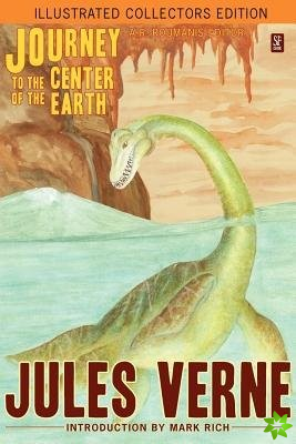 Journey to the Center of the Earth (Illustrated Collectors Edition)(SF Classic)