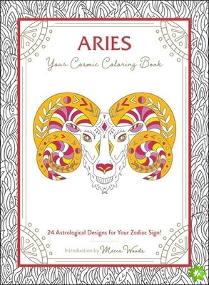 Aries: Your Cosmic Coloring Book