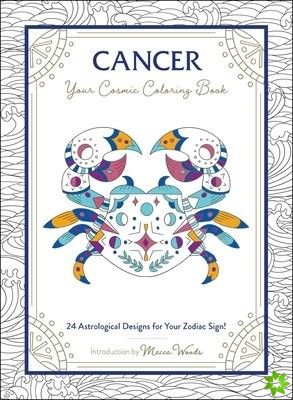 Cancer: Your Cosmic Coloring Book