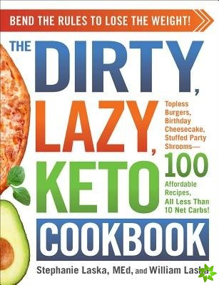 DIRTY, LAZY, KETO Cookbook