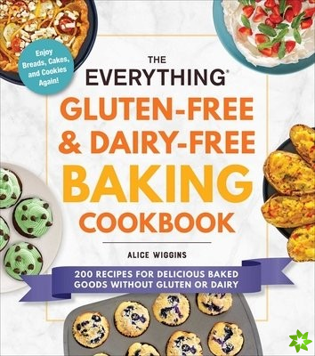 Everything Gluten-Free & Dairy-Free Baking Cookbook