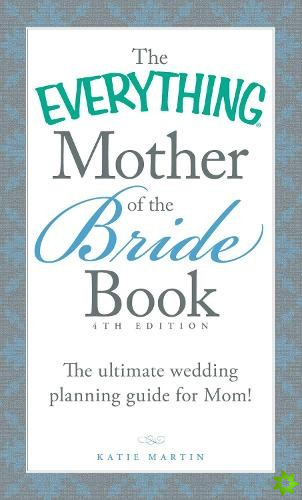 Everything Mother of the Bride Book
