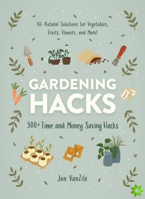 Gardening Hacks