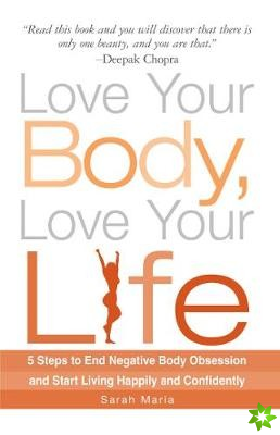 Love Your Body, Love Your Life