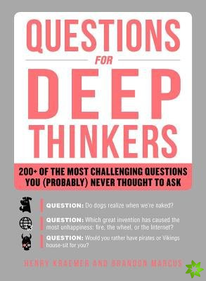 Questions for Deep Thinkers