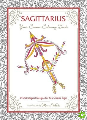 Sagittarius: Your Cosmic Coloring Book