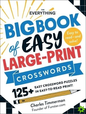 Everything Big Book of Easy Large-Print Crosswords