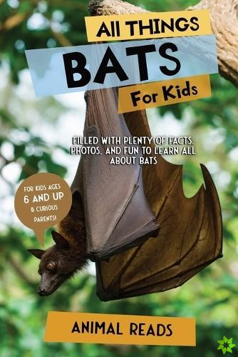 All Things Bats For Kids