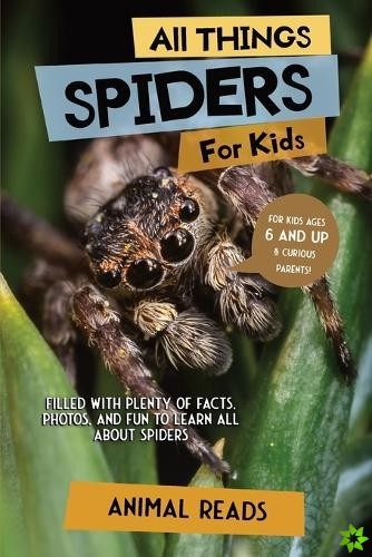 All Things Spiders For Kids