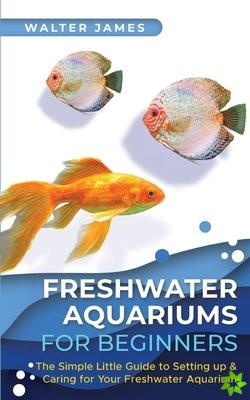 Freshwater Aquariums for Beginners