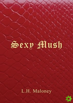 Sexy Mush