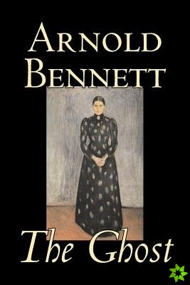 Ghost by Arnold Bennett, Fiction, Literary
