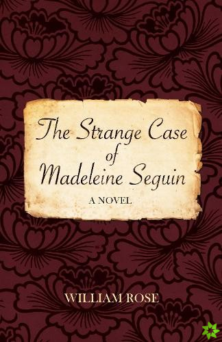 The Strange Case of Madeleine Seguin