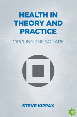 Health in Theory and Practice