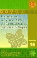 Literature, The Visual Arts And Globalization In Africa And Its Diaspora