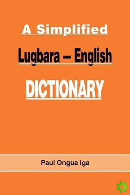 Simplified Lugbara-English Dictionary
