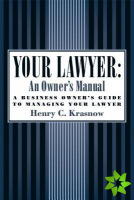 Your Lawyer: An Owner's Manual