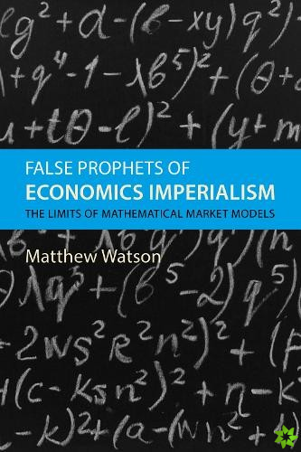 False Prophets of Economics Imperialism