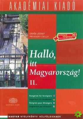 Hallo, itt Magyarorszag! (Hungarian for Foreigners). Volume 2