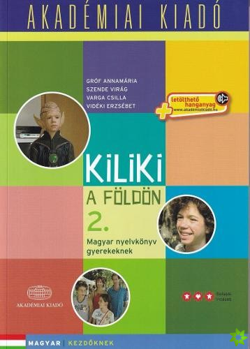 Kiliki a Foldon - Book 2 - Hungarian course for children + downloadable audio