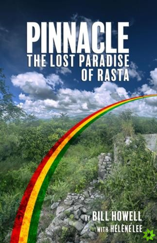 Pinnacle: The Lost Paradise Of Rasta