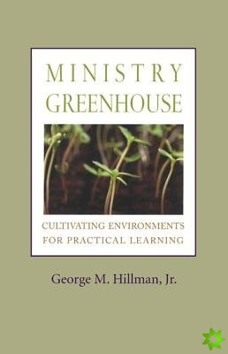 Ministry Greenhouse