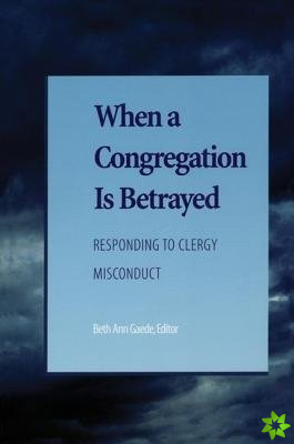When a Congregation Is Betrayed